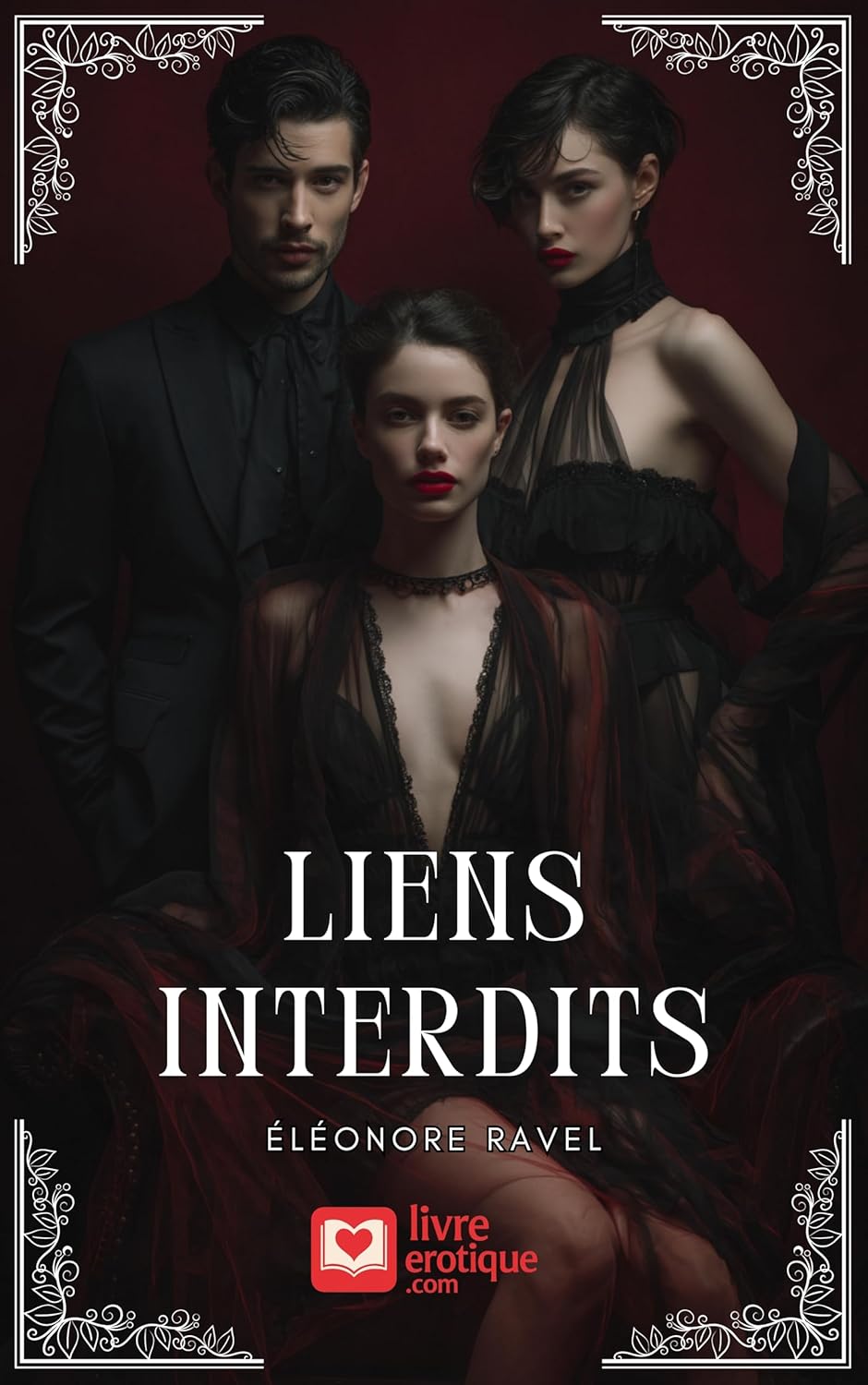 Couverture du roman érotique "Liens Interdits : Soumise à leurs désirs" par Éléonore Ravel - Livre Hot disponible sur Amazon